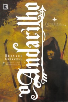 O Andarilho (A Busca do Graal, #2) - Bernard Cornwell, Luiz Carlos do Nascimento Silva