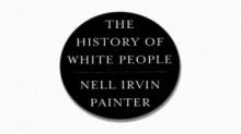 The History of White People - Nell Irvin Painter, Allyson Johnson