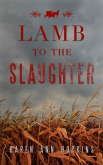 Lamb to the Slaughter - Karen Ann Hopkins