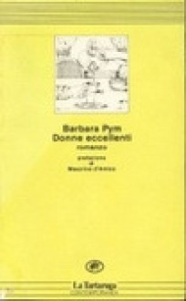 Donne eccellenti - Barbara Pym, Daniela Bonelli, Masolino D'Amico