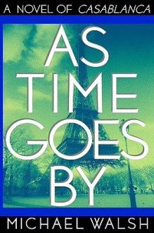 As Time Goes By - Michael Walsh