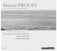 Le Temps retrouvé - Marcel Proust, Michael Lonsdale, André Dussollier, Denis Podalydès