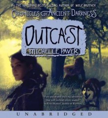 Outcast (Chronicles of Ancient Darkness Series #4) - Michelle Paver, Ian McKellen