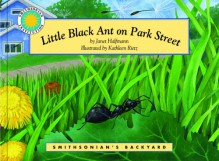 Little Black Ant On Park Street (Smithsonian's Backyard Collection) - Janet Halfmann, Kathleen Rietz