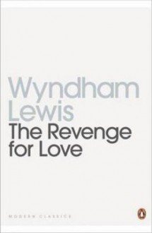 The Revenge for Love - Wyndham Lewis