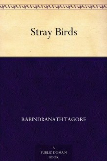 Stray Birds - Rabindranath Tagore