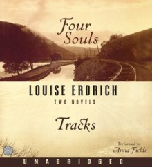 Four Souls/Tracks CD - Louise Erdrich, Anna Fields