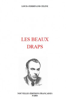 Les beaux draps - Louis-Ferdinand Céline