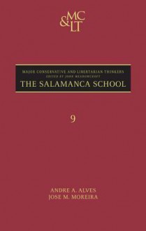 The Salamanca School - André Azevedo Alves, José Manuel Moreira, John Meadowcroft