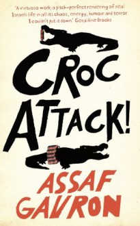 CrocAttack! - Assaf Gavron, James Lever