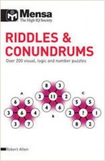 Riddles & Conundrums: Over 200 Visual, Logic and Number Puzzles. Robert Allen - Robert Allen