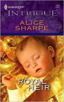 Royal Heir - Alice Sharpe