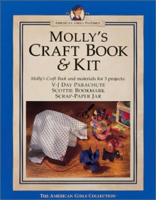 Molly's Craft Book & Kit (American Girls Pastimes) - American Girl