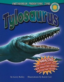 Tylosaurus - Gerry Bailey, Karen Carr