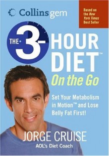 The 3-Hour Diet On the Go (Collins Gem) - Jorge Cruise