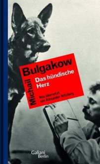 Das hündische Herz (German Edition) - Mikhail Bulgakov, Alexander Nitzberg