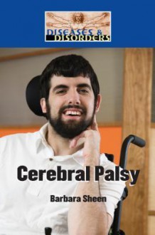 Cerebral Palsy (Diseases & Disorders) - Barbara Sheen