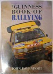 The Guinness Book of Rallying - John Davenport