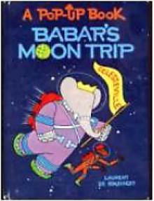 Babar's Moon Trip - Laurent de Brunhoff