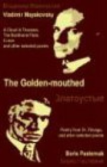 The Golden Mouthed - Andrey Kneller, Vladimir Mayakovsky, Boris Pasternak