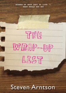 The Wrap-Up List - Steven Arntson