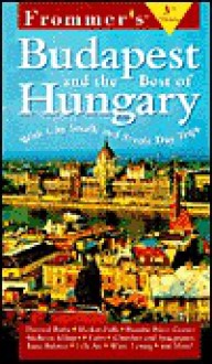 Frommer's. Budapest & the Best of Hungary - Frommer's, Christina Shea, Erzsebet Barat