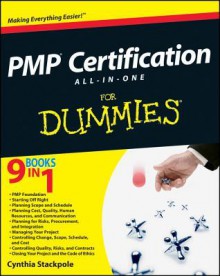 Pmp Certification All-In-One Desk Reference for Dummies - Gerald Everett Jones Daboychik, Peter Nathan, Cynthia Snyder Stackpole, Lee Lambert