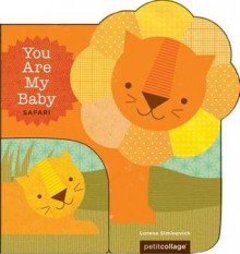 You Are My Baby: Safari - Lorena Siminovich