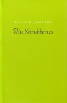 The Shrubberies - Ronald Johnson, Peter O'Leary