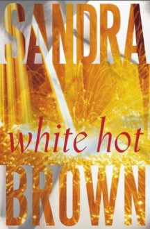 White Hot - Sandra Brown