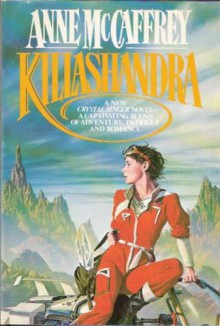 Killashandra - Anne McCaffrey