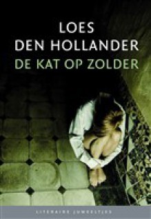 De kat op zolder - Loes den Hollander