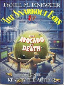 The Snarkout Boys and the Avocado of Death (Snarkout Boys Series) - Daniel Pinkwater