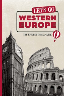 Let's Go Western Europe: The Student Travel Guide - Harvard Student Agencies Inc.