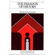 The Paradox of History: Stendhal, Tolstoy, Pasternak, and Others - Nicola Chirromonte, Theodore Dreiser, Nicola Chirromonte