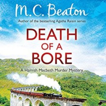 Death of a Bore: Hamish Macbeth, Book 20 - Audible Studios, David Monteath, M.C. Beaton