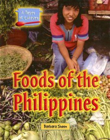 Foods of the Philippines (A Taste of Culture) - Barbara Sheen