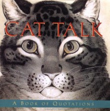 Cat Talk: A Book of Quotations - Ariel Books