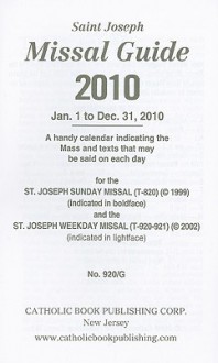 Saint Joseph Missal Guide: Jan. 1 to Dec. 31, 2010: A Handy Calendar Indicating the Mass and Texts That May Be Said on Each Day - Catholic Book Publishing Corp.