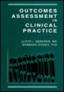 Outcomes Assessment in Clinical Practice - Lloyd I. Sederer