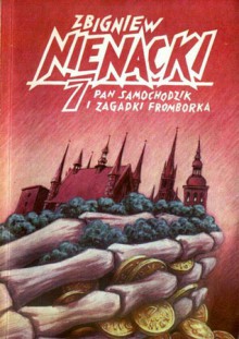 Pan Samochodzik i zagadki Fromborka - Zbigniew Nienacki