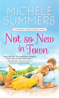 Not So New In Town (Harmony Homecomings) - Michele Summers