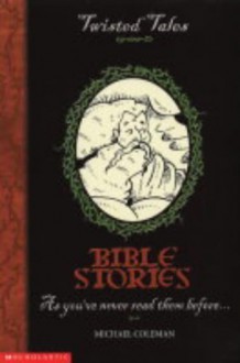 Bible Stories - Michael Coleman, Michael Tickner