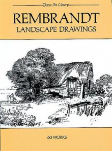 Rembrandt Landscape Drawings - Rembrandt Harmenszoon Van Rijn, Rembrandt Harmenszoon Van Rijn