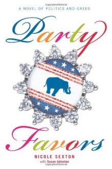 Party Favors - Nicole Sexton, Susan Johnston