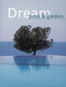 Dream Pools & Gardens - Francisco Asensio Cerver