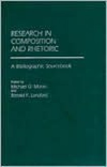 Research In Composition And Rhetoric: A Bibliographic Sourcebook - Michael J. Moran