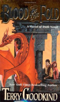 Blood of the Fold (Sword of Truth, Book 3) - Terry Goodkind