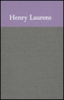 The Papers of Henry Laurens, Volume 9: April 19, 1773-December 12, 1774 - George C. Rogers Jr., David R. Chesnutt, Peggy J. Clark