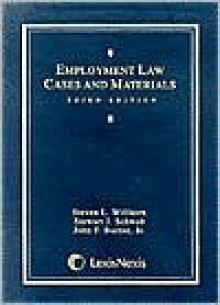 Employment Law: Cases and Materials - Steven L. Willborn, Stewart J. Schwab